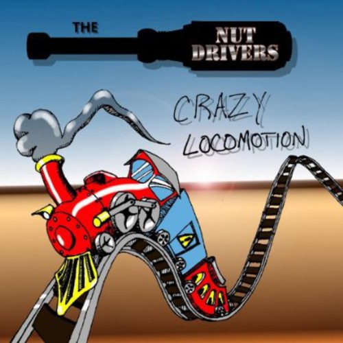 Nut Drivers: Crazy Locomotion