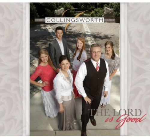 Collingsworth Family: The Lord Is Good