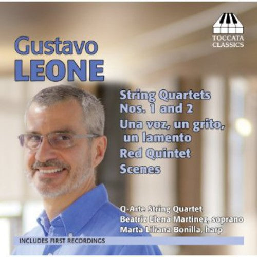 Leone / Cuarteto Q-Arte / Martinez / Bonilla: String Quartets Nos 1 & 2