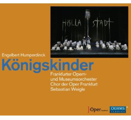 Humperdinck / Chor Der Oper Frankfurt: Koenigskinder