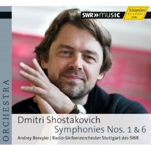 Shostakovich / Stuttgart Radio Sym Orch / Boreyko: Symphonies Nos 1 & 6