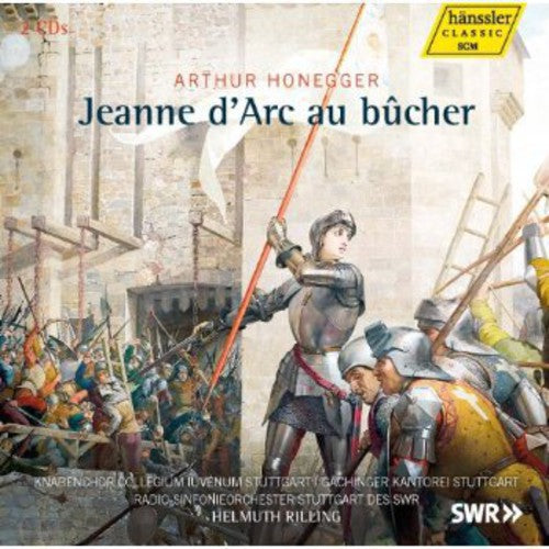 Honnegger / Rilling / Gachinger Kantorei Stuttgart: Jeanne D'arc Au Bucher