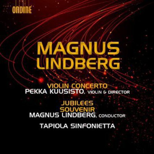 Lindberg / Kuusisto / Tapiola Sinfonietta / Lindbe: Violin Concerto / Jubilees / Souvenir