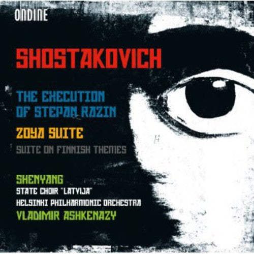 Shostakovich / Shenyang / State Choir Latvija: Execution of Stepan Razin / Zoya Suite