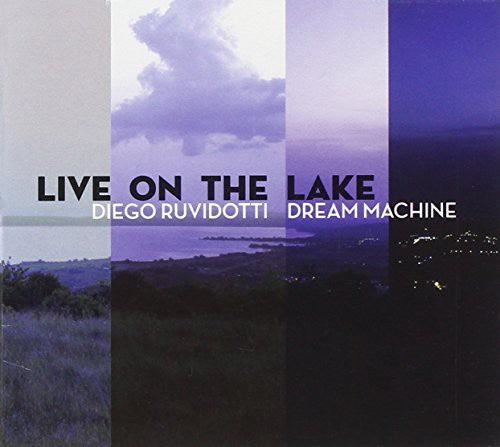 Ruvidotti Diego Dream Machine: Live on the Lake