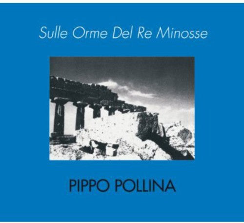 Pollina, Pippo: Sulle Orme Del Re Minosse