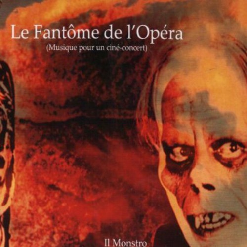 Il Monstro: Le Fantome de L'opera