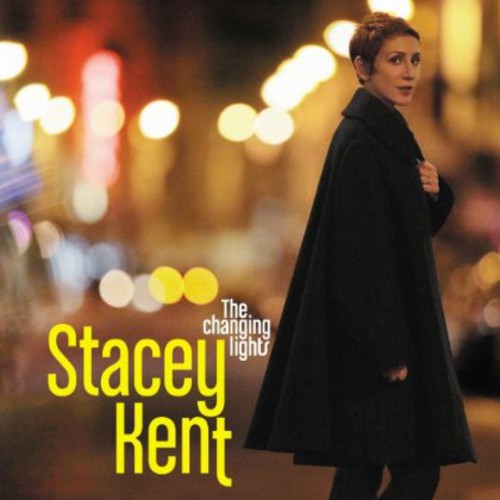 Kent, Stacey: Changing Lights