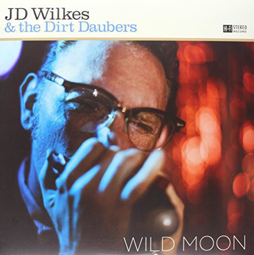 Wilkes, J.D. & Dirt Daubers: Wild Moon