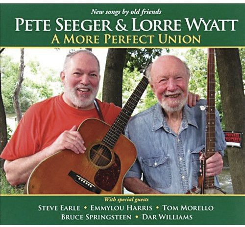 Seeger, Pete / Wyatt, Lorre: More Perfect Union