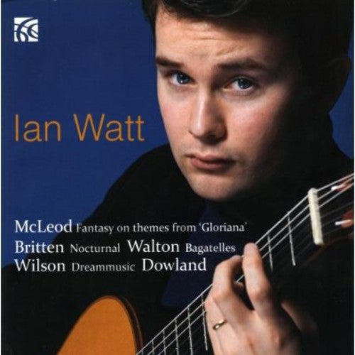 Dowland / Watt, Ian: British Guitar Works