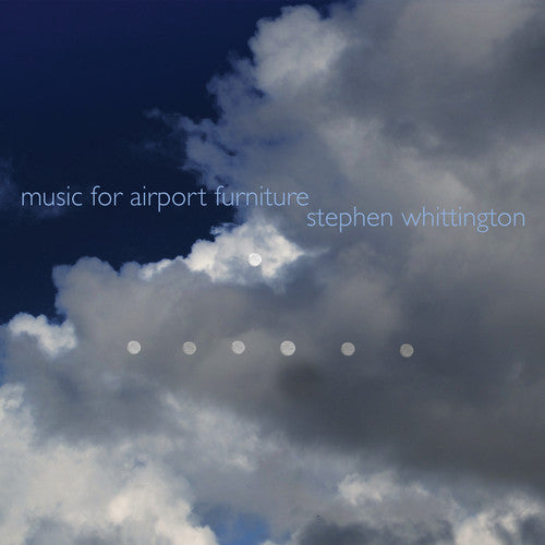 Whittington / Zephyr Quartet: Music for Airport Furniture