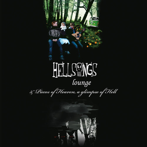 Hellsongs: Lounge / Pieces of Heaven a Glimpse of Hell
