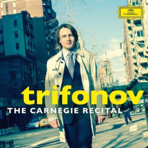 Trifonov, Daniil: Carnegie Recital