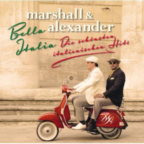 Marshall & Alexander: Bella Italia-Die Schoensten Italienischen Hits