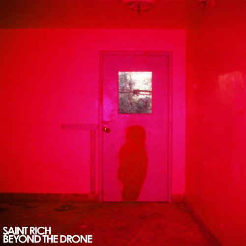 Saint Rich: Beyond the Drone