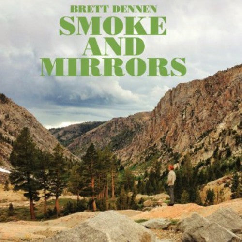 Dennen, Brett: Smoke and Mirrors