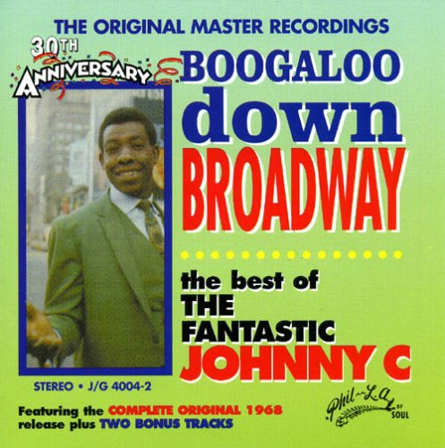 Johnny C: Boogaloo Down Broadway: Best of