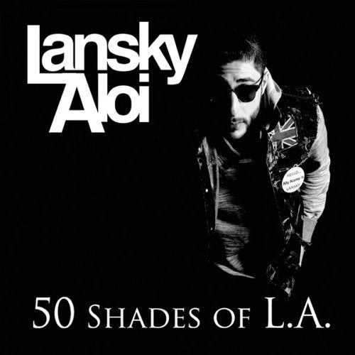 Aloi, Lansky: 50 Shades of L.A.