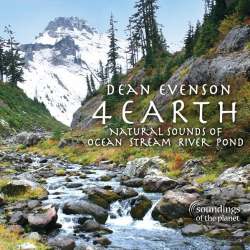 Evenson, Dean: 4 Earth: Natural Sounds of Ocean Stream River Pond
