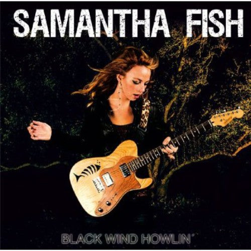 Fish, Samantha: Black Wind Howlin