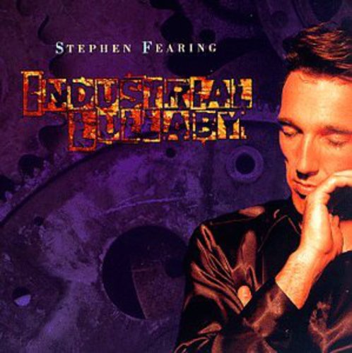 Fearing, Stephen: Industrial Lullaby