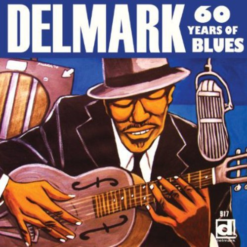 Delmark 60 Years of Blues / Various: Delmark, 60 Years Of Blues