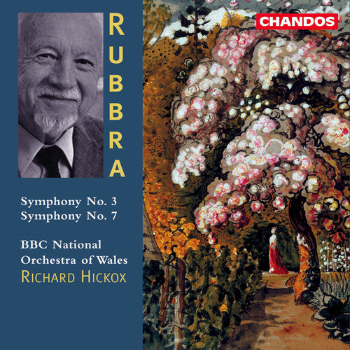 Rubbra / Hickox / BBC National Sym Orch of Wales: Symphony 3 Op 49 / Symphony 7 Op 88