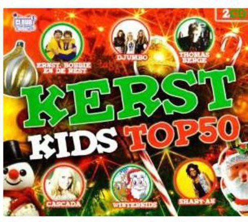 Kerst Kids Top 50: Kerst Kids Top 50