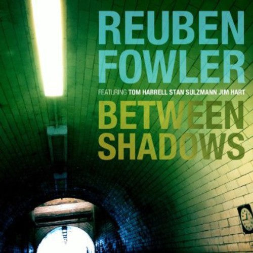 Fowler, Reuben: Between Shadows