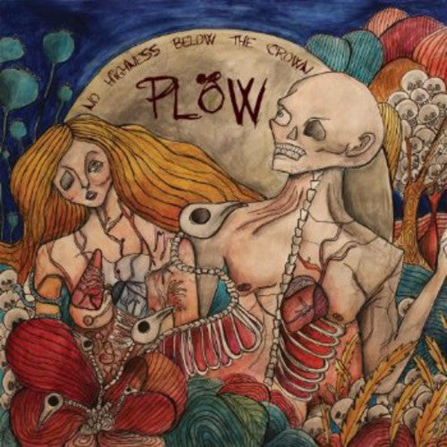 Plow: No Highness Below the Crown