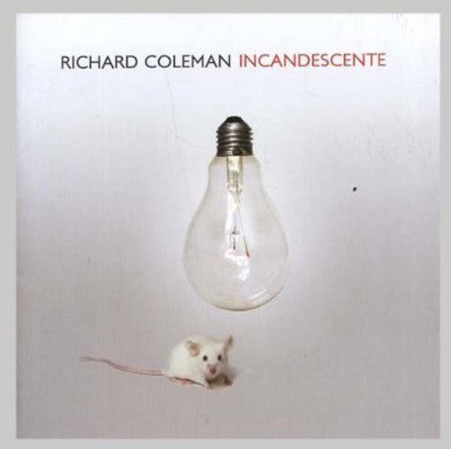 Coleman, Richard: Incandescente