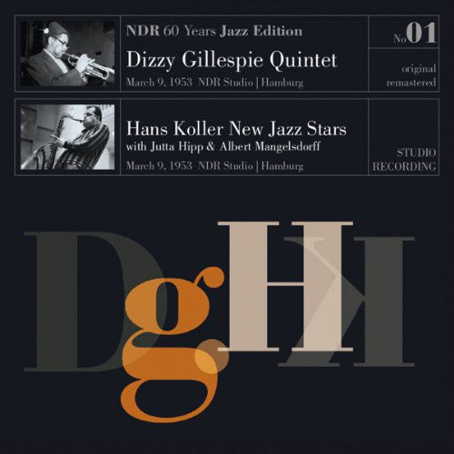 Gillespie, Dizzy & Hans Koller New Jazz Stars: Ndr 60 Years Jazz Edition No01