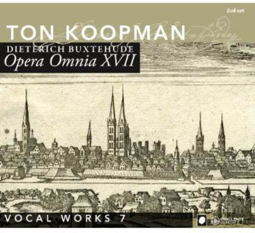 Buxtehude / Koopman / Amersterdam Baroque Orch: Complete Works 17: Vocal Music 7