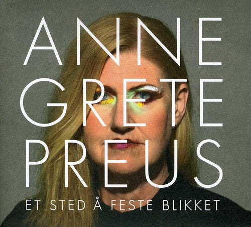 Preus, Anne Grete: Et Sted a Feste Blikket