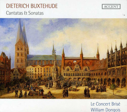 Buxtehude / Concert Brise / Dongois: Cantatas & Sonatas