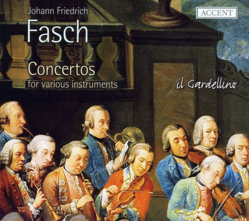 Fasch / Gardellino: Concertos for Various Instruments