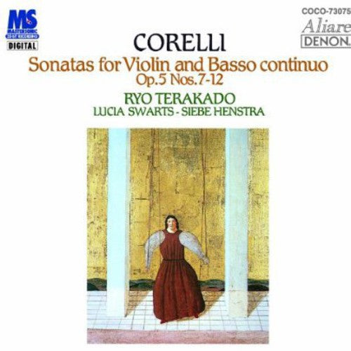 Terakado, Ryo: Corelli: Sonatas for Violin & Basso Continuo. Op.