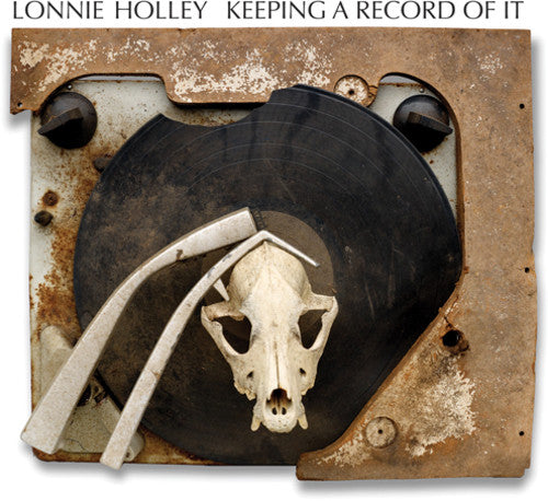 Holley, Lonnie: Keeping a Record of It