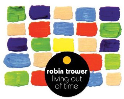 Trower, Robin: Living Out of Time