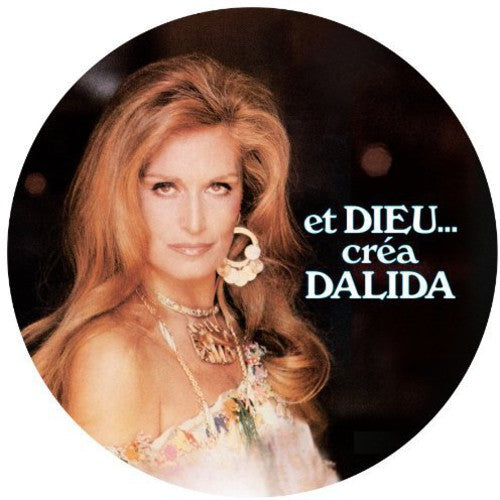 Dalida: Et Dieu Crea Dalida
