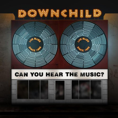 Downchild: Can You Hear the Music