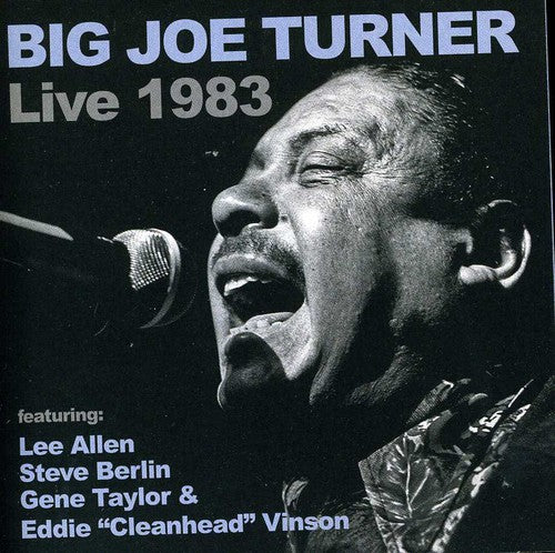 Turner, Big Joe: Big Joe Turner Live 1983