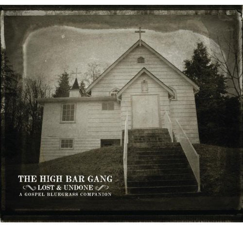 High Bar Gang: Lost and Undone