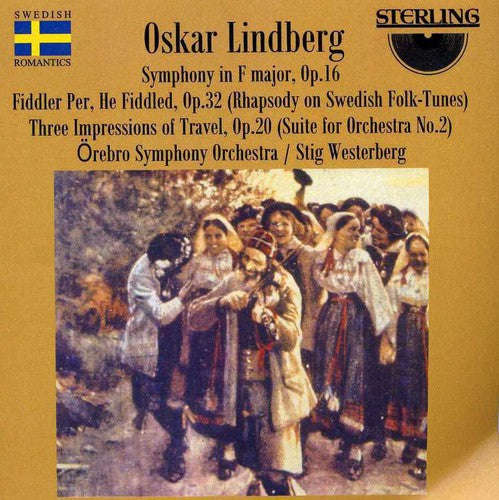 Lindberg / Orebro Symphony Orchestra / Westerberg: Symphony in F, Op 16 / Fiddler Per He Fiddles
