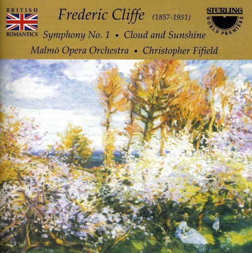 Cliffe / Fifield / Malmo Opera Orchestra: Symphony 1 in C minor / Orchestral Picture