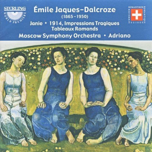 Jaques-Dalcroze / Ryabov / Adriano / Moscow So: Janie / Impressions Tragiques / Tableaux Romands