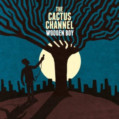 Cactus Channel: Wooden Boy