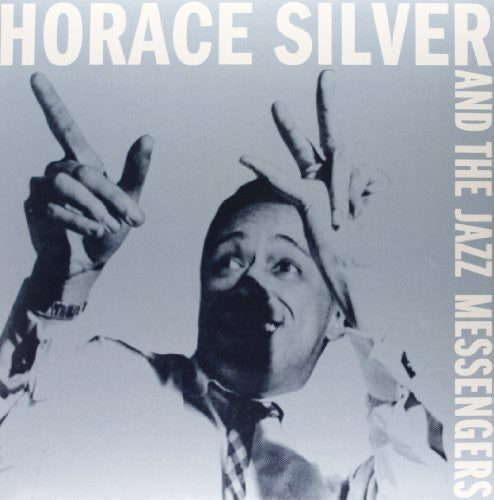 Silver, Horace: And the Jazz Messengers