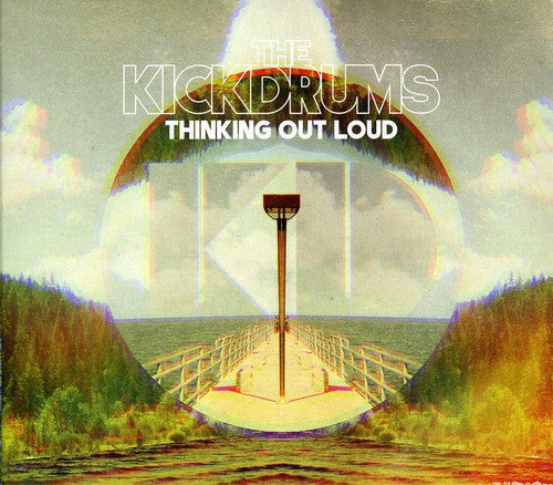 Kickdrums: Thinking Out Loud